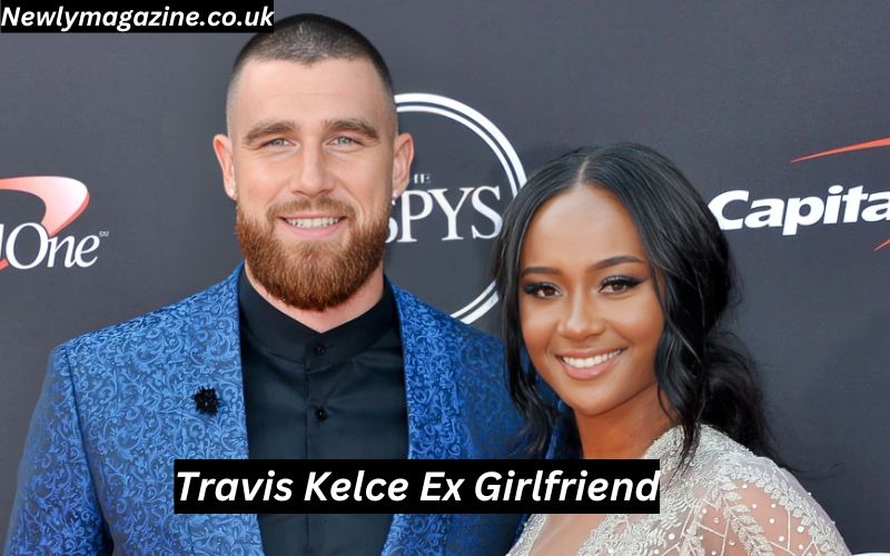 Travis Kelce Ex Girlfriend