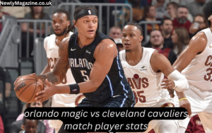 orlando magic vs cleveland cavaliers match player stats