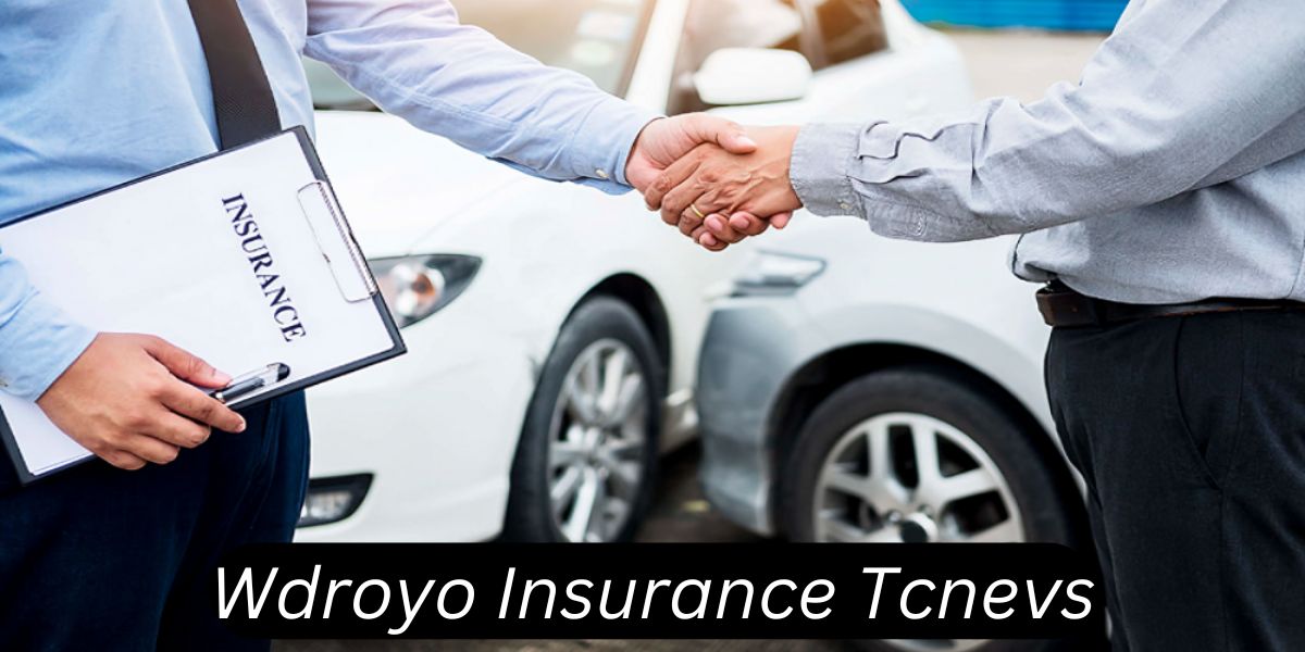 wdroyo insurance tcnevs