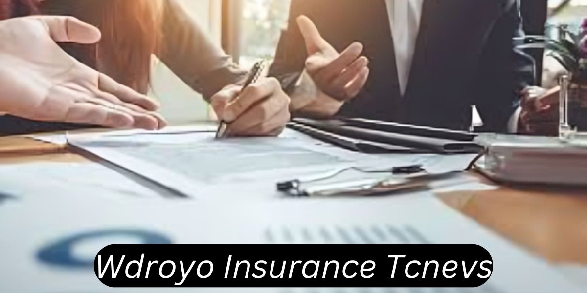 wdroyo insurance tcnevs